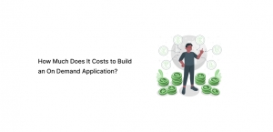 How Much Does It Cost to Build an On-Demand Application?